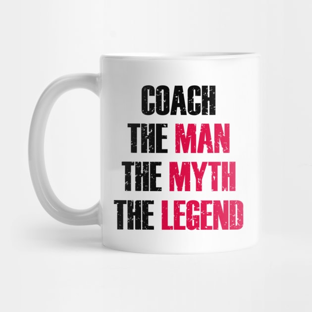 coach the man the myth the legend by teenices